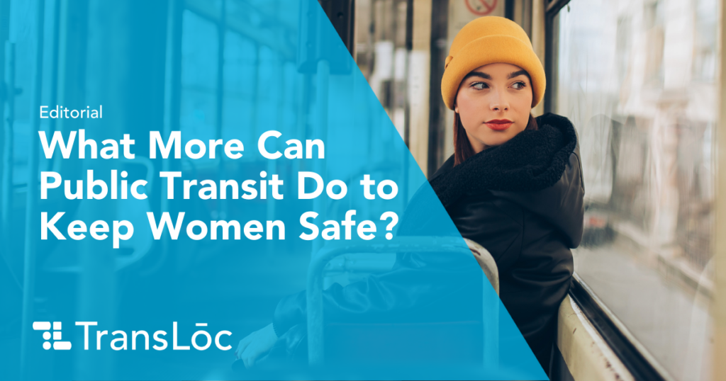 How Can Public Transit Keep Women Safe Transloc