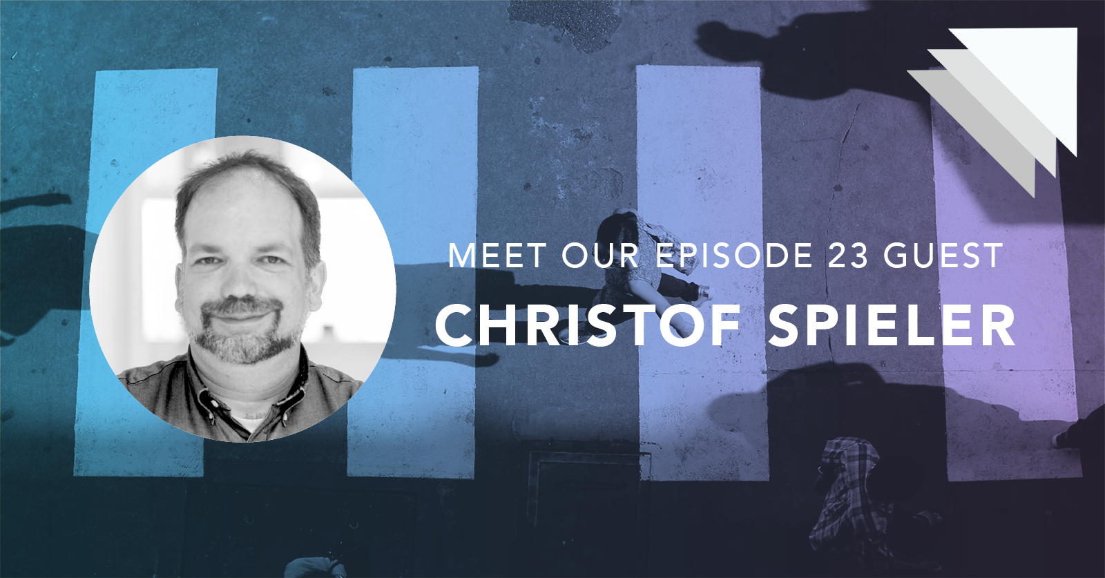 Meet our episode 23 guest Christof Spieler