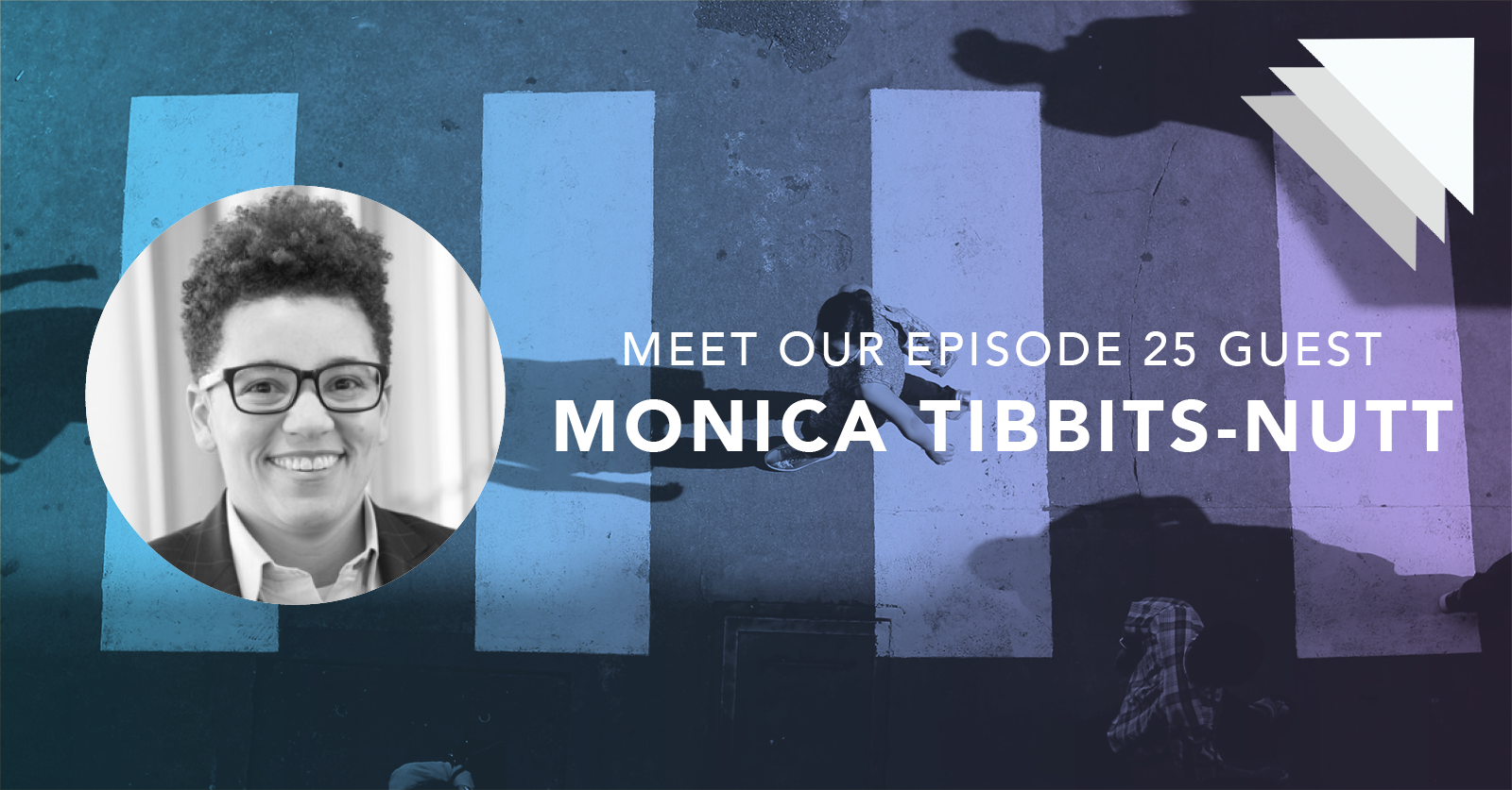 meet our episode 25 guest Monica Tibbits-Nutt