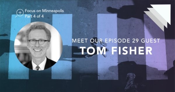 Meet our episode 29 guest Tom Fisher