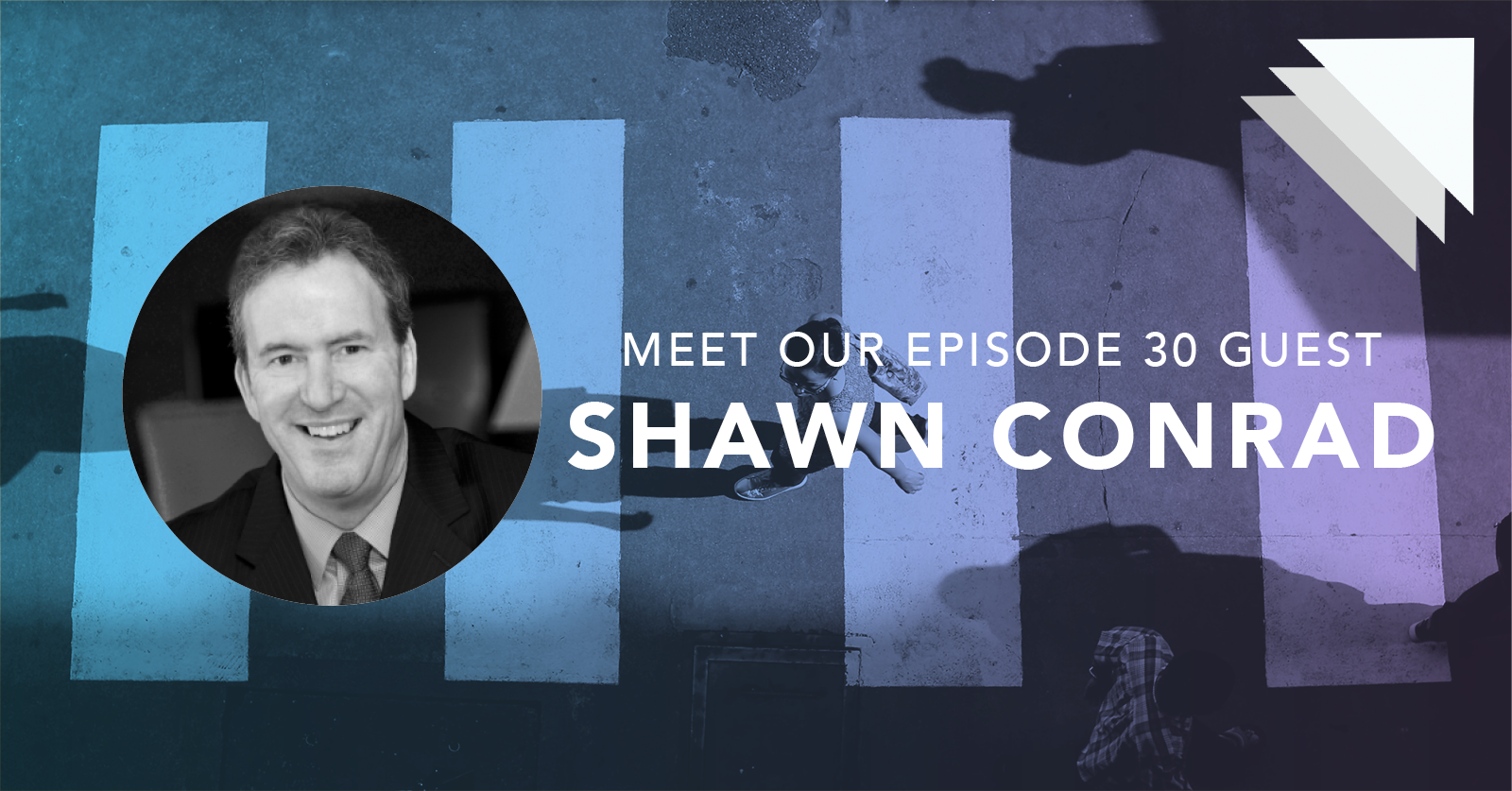 Meet our episode 30 guest Shawn Conrad