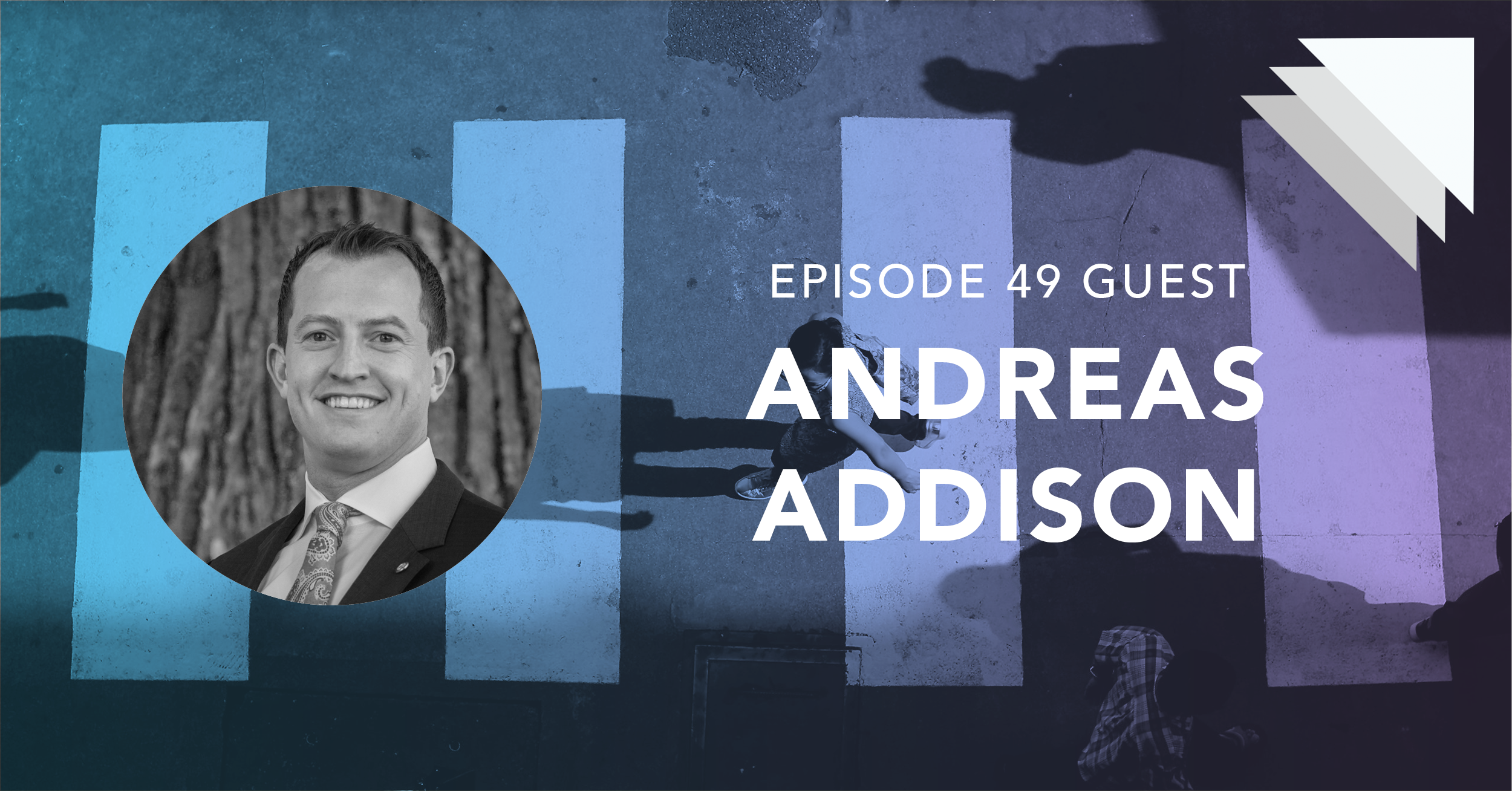 Episode 49 Guest Andreas Addison