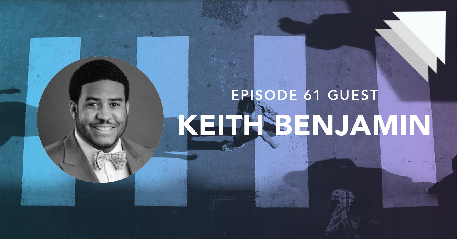Episode 61 guest Keith Benjamin