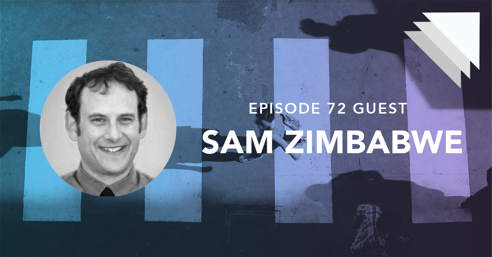 Episode 72 guest Sam Zimbabwe
