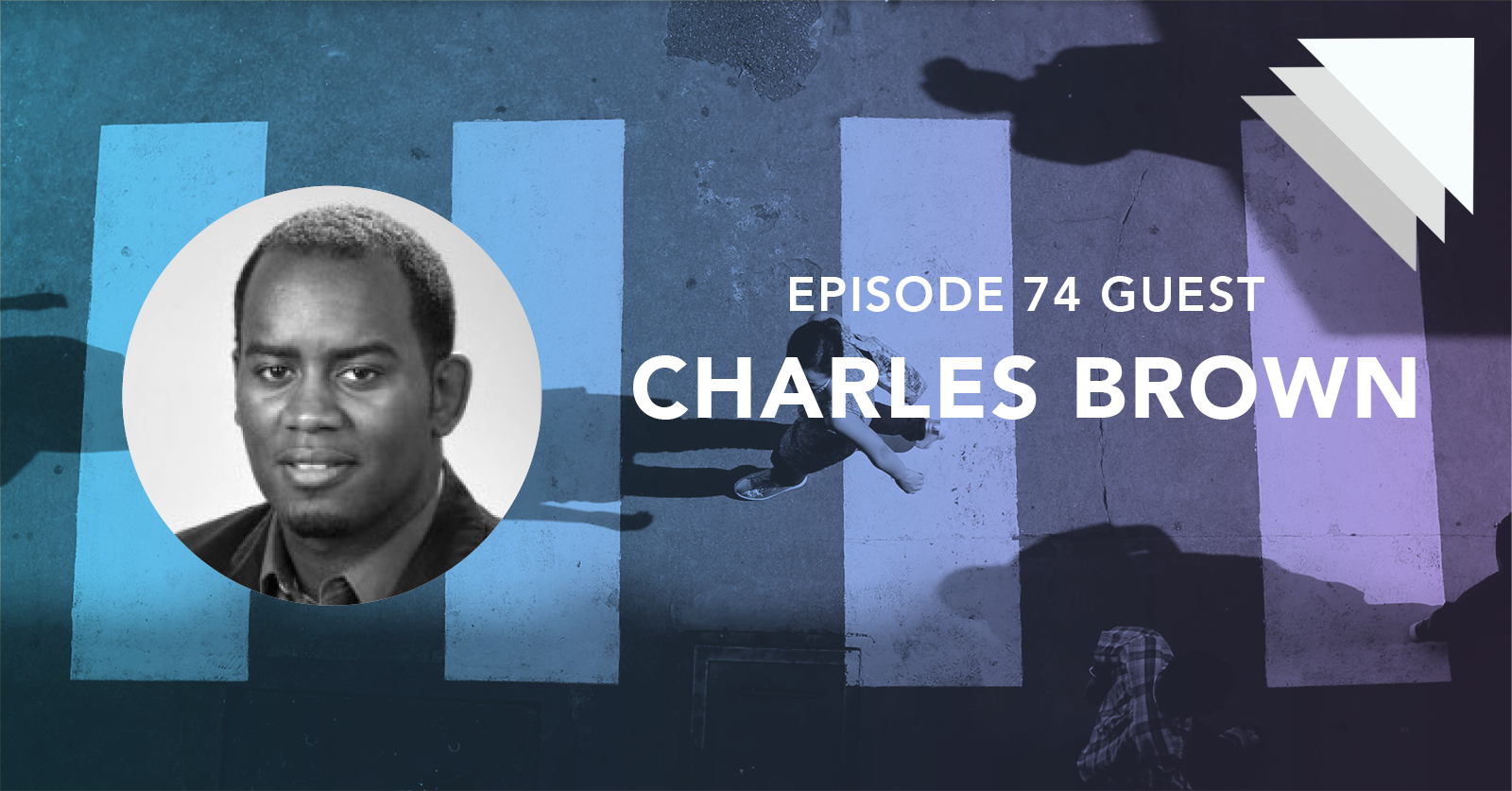 Episode 74 guest Charles Brown