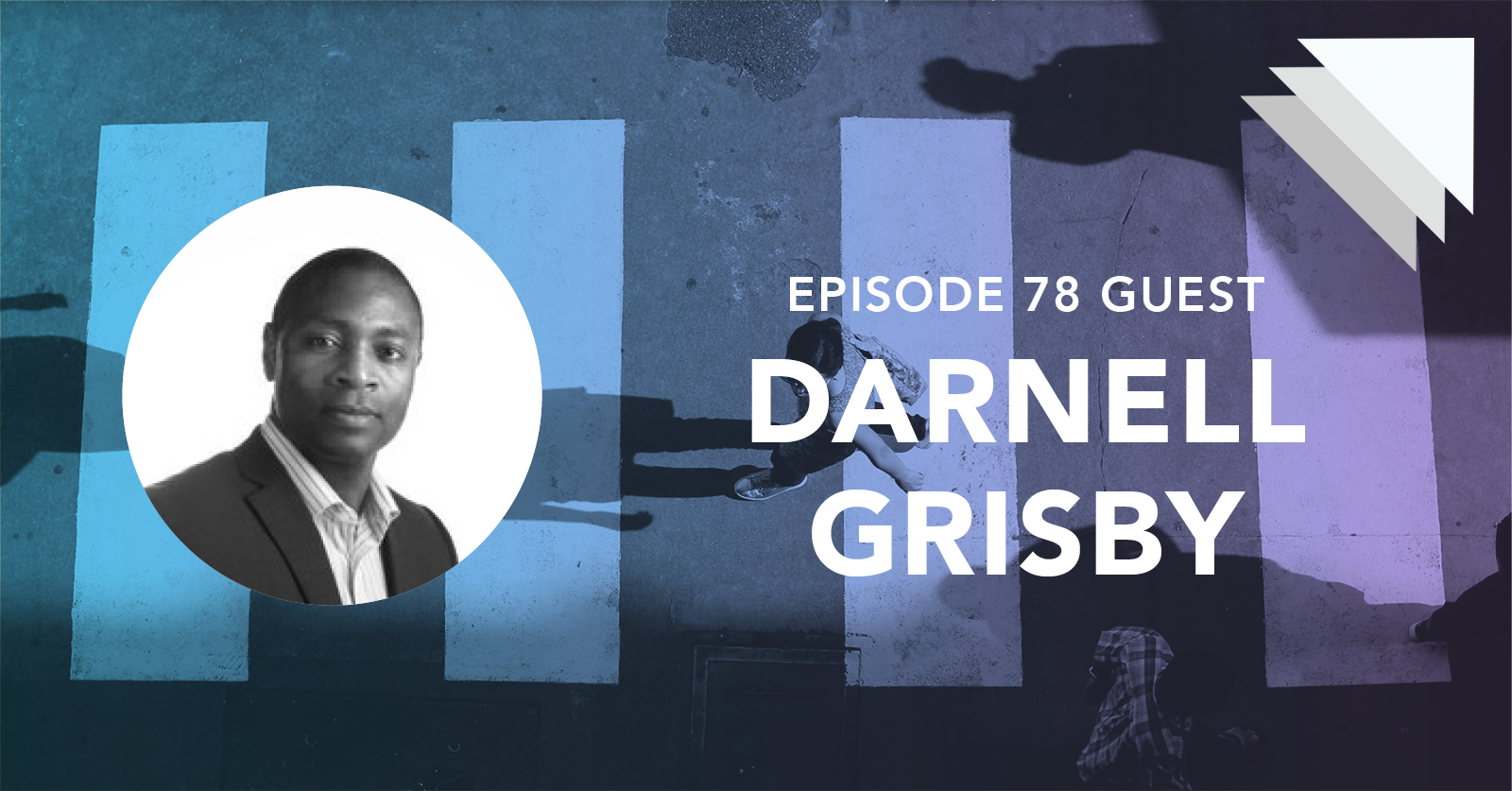 Episode 78 guest Darnell Grisby