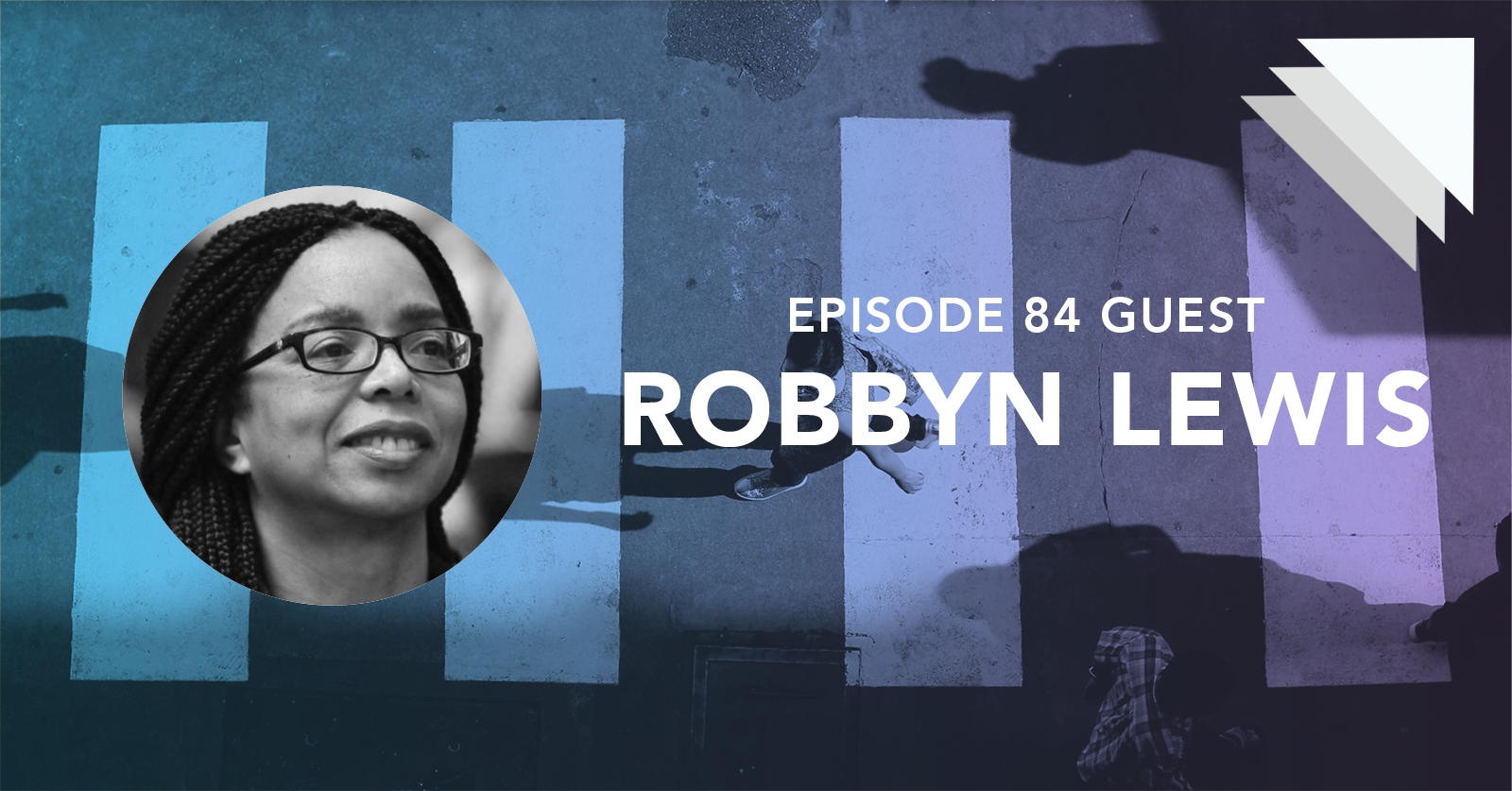 Episode 84 guest Robbyn Lewis