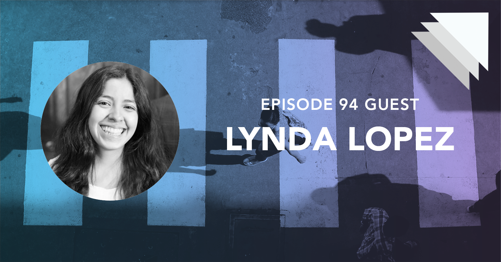 Episode 94 Guest Lynda Lopez