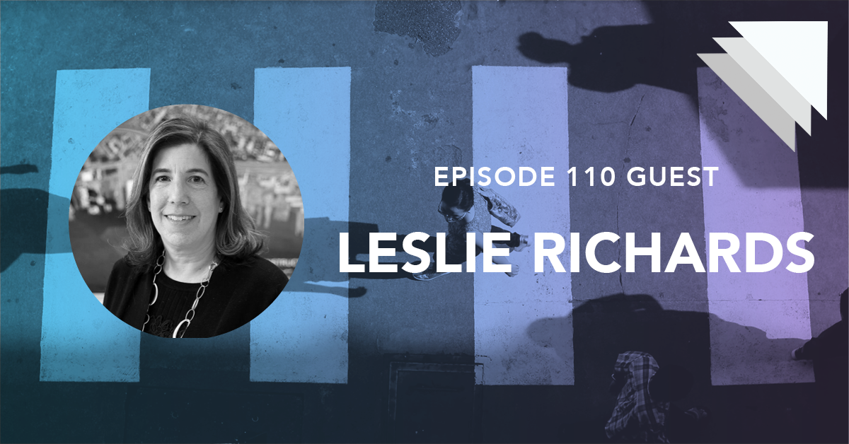 Episode 110 guest Leslie Richards