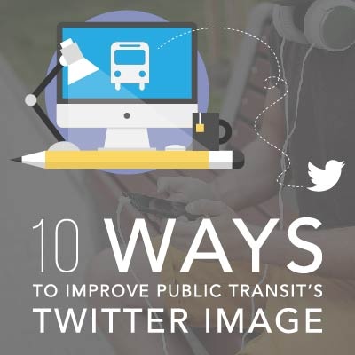 10 Ways to improve public transit's twitter image