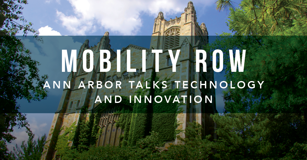 Mobility Row: Ann Arbor Talks Technology and Innovation
