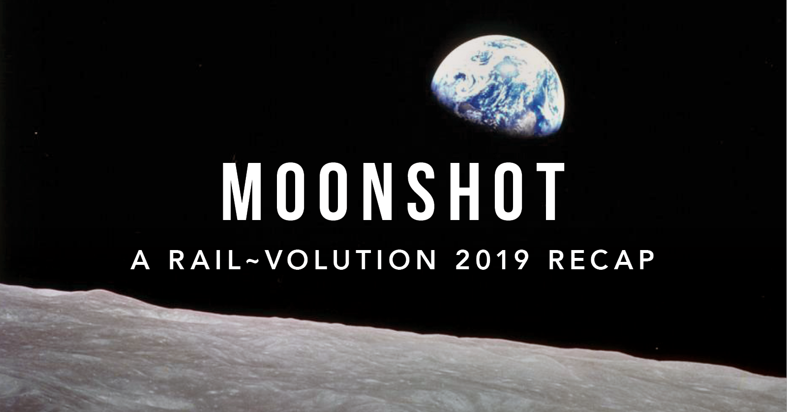 Moonshot: a Rail-Volution 2019 recap