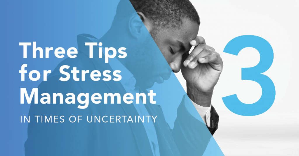 3 Tips for Stress Management in Times of Uncertainty - TransLoc