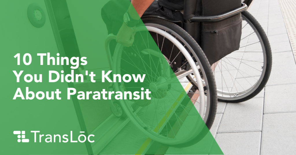 10 Things You Didn’t Know About Paratransit - TransLoc