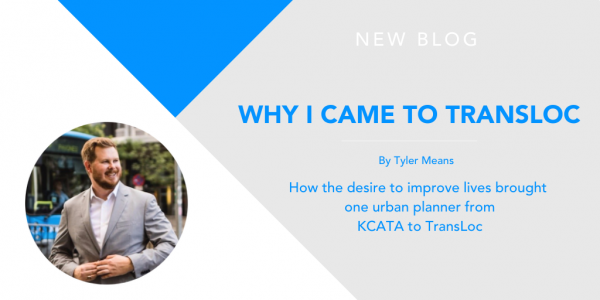 Why I Came to TransLoc