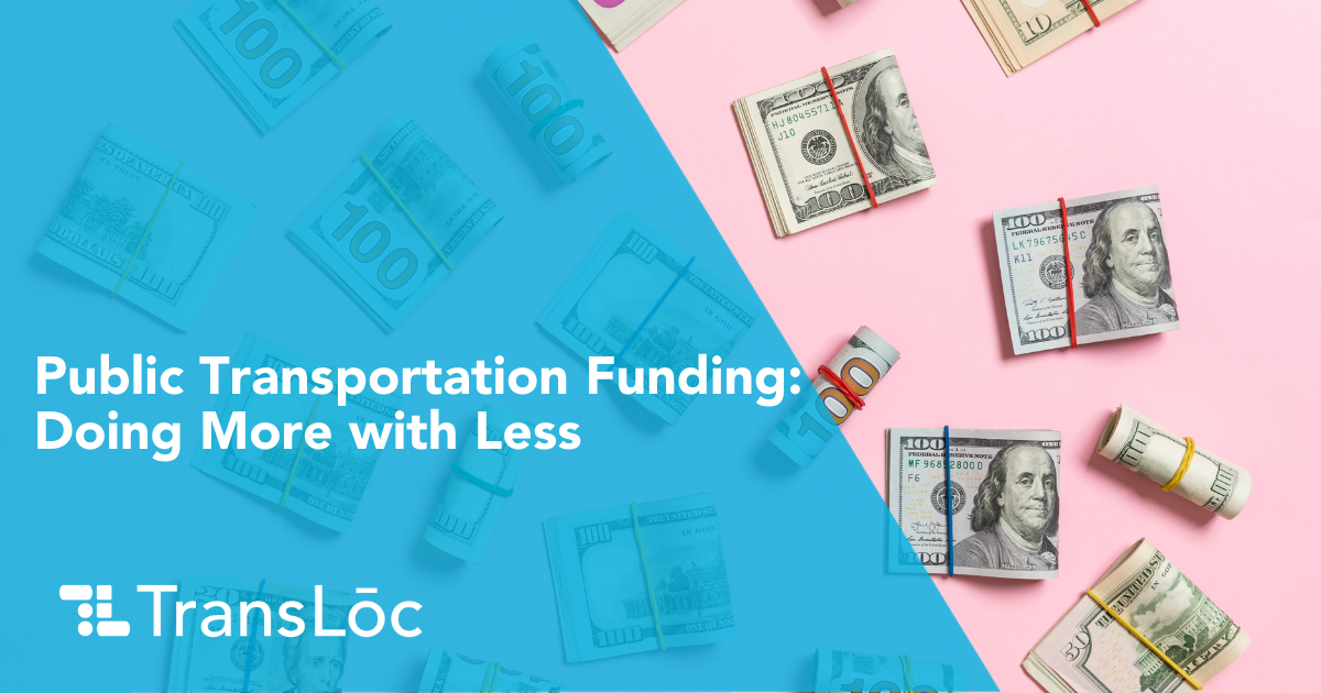 Public Transportation Funding: Doing More with Less