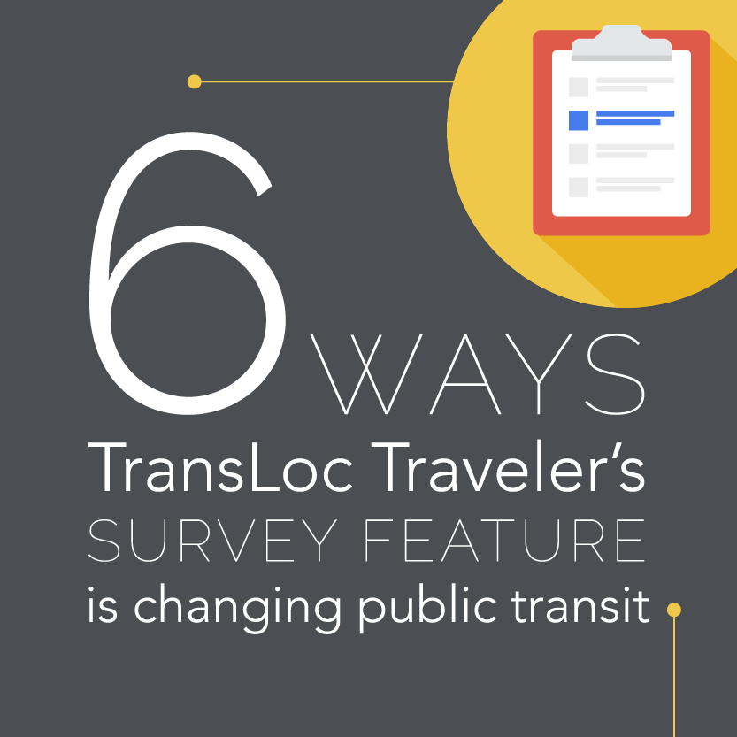 6 ways TransLoc Traveler's Survey Feature is changing public transit