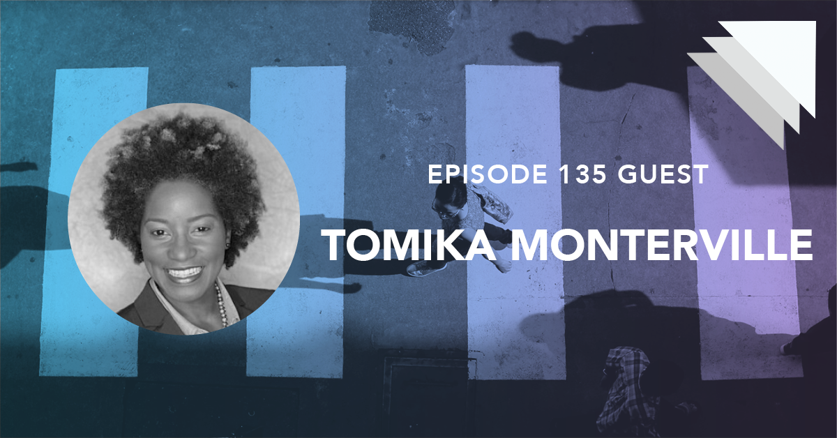 Episode 135 Guest Tomika Monterville