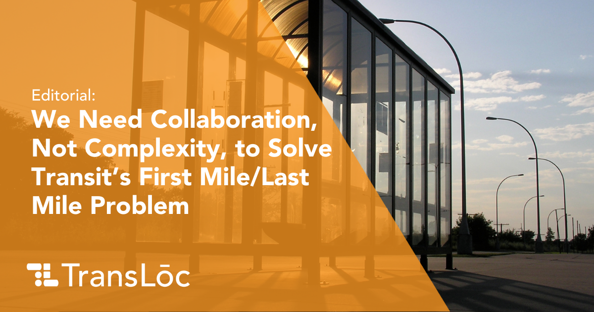We need collaboration, not complexity, to solve Transit's first mile, last mile problem
