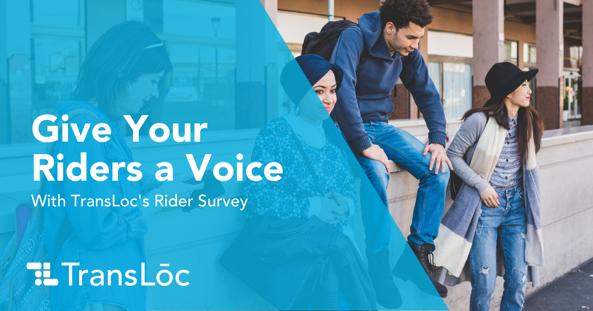Give your transit riders a voice with the TransLoc rider survey