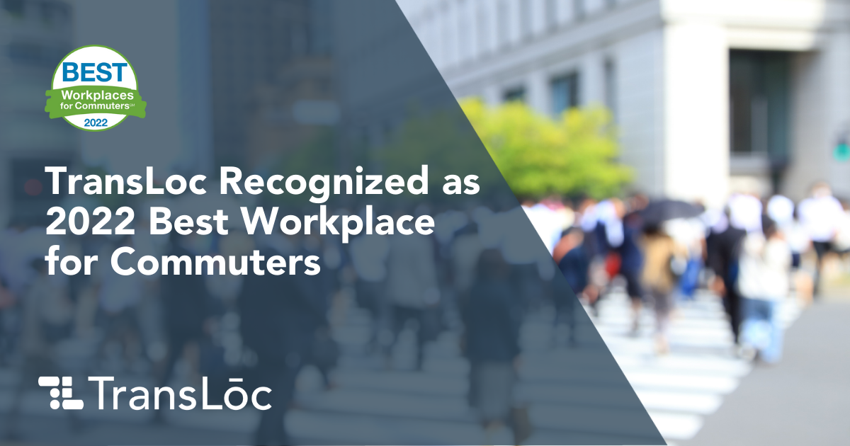 TransLoc recognized as 2022 Best Workplace for Commuters