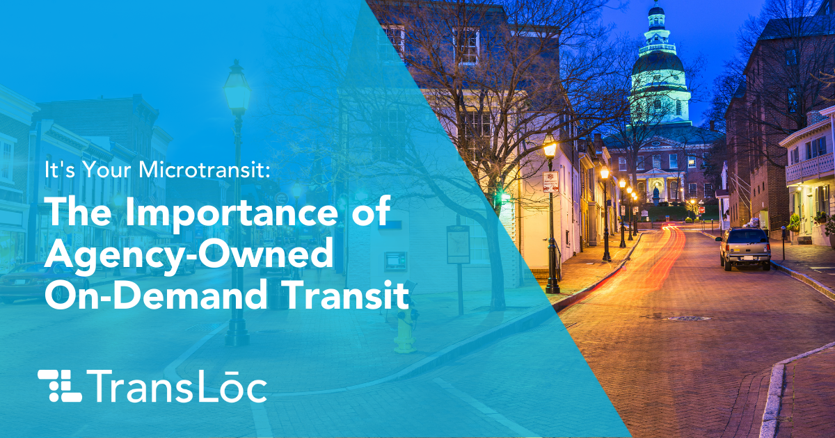 It's your microtransit: the importance of agency-owned on-demand transit