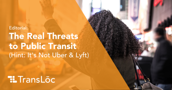 The real threats to public transit. Hint: it's not Uber and Lyft