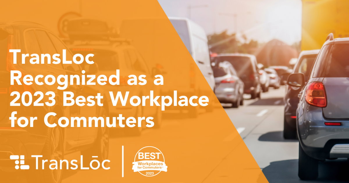 TransLoc Recognized as a 2023 Best Workplace for Commuters