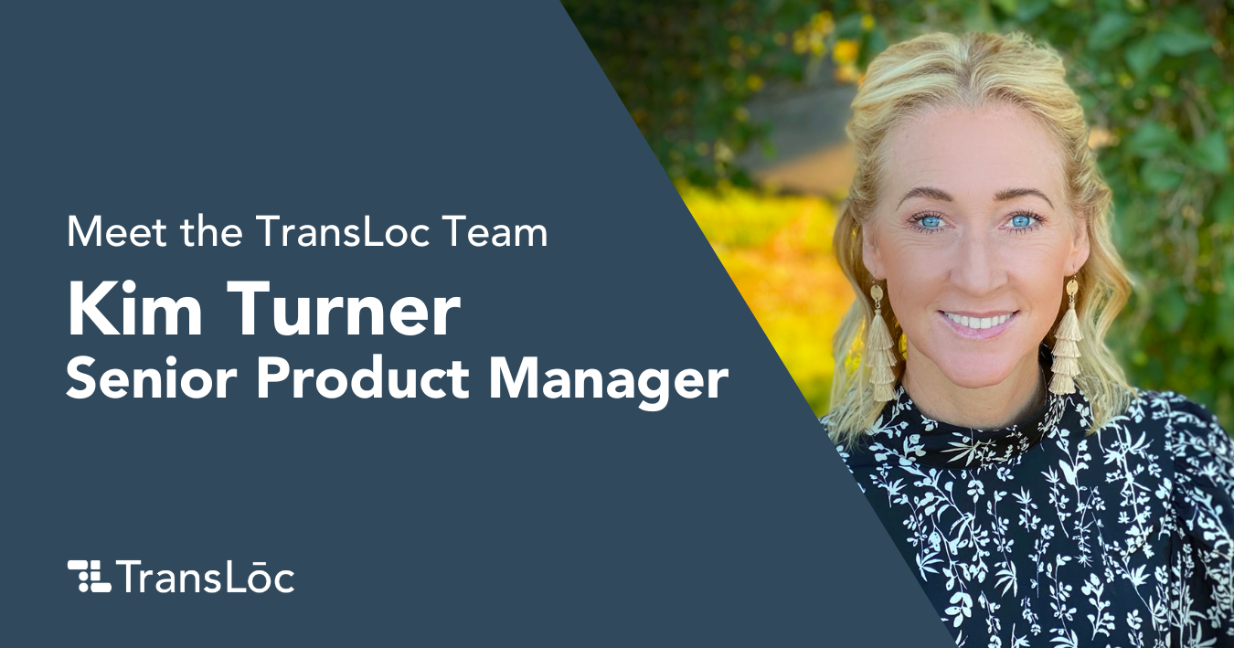 Meet the TransLoc Team: Kim Turner, Senior Product Manager