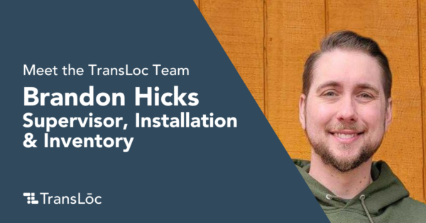 Brandon Hicks, Supervisor, Installation and Inventory at TransLoc