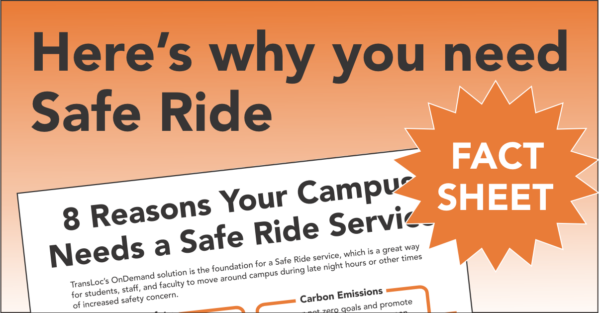 Here's why you need Safe Ride: 8 Reasons Your Campus Needs a Safe Ride Service - Free Fact Sheet Download